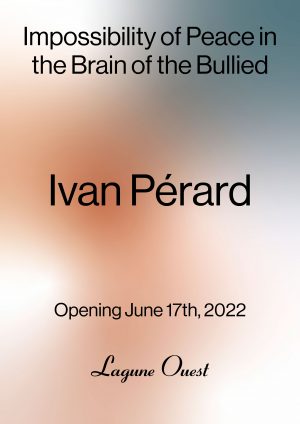 Ivan Pérard: Impossibility of Peace in the Brain of the Bullied